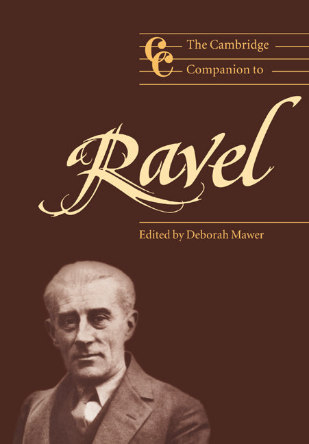 The Cambridge Companion to Ravel (Paperback) 9780521648561