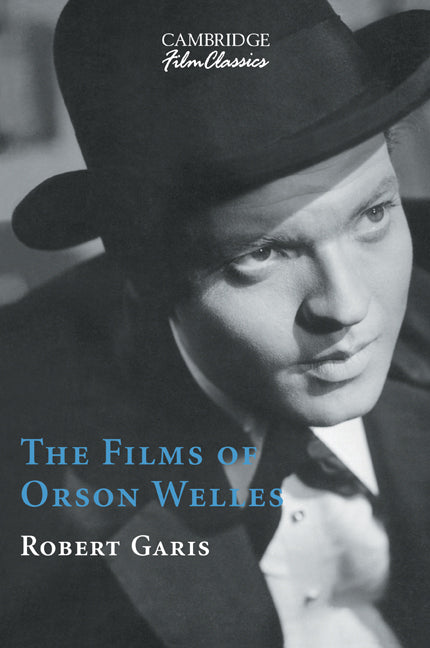 The Films of Orson Welles (Paperback) 9780521649728