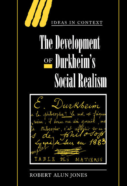 The Development of Durkheim's Social Realism (Hardback) 9780521650458