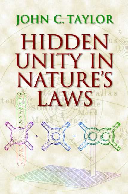 Hidden Unity in Nature's Laws (Hardback) 9780521650649