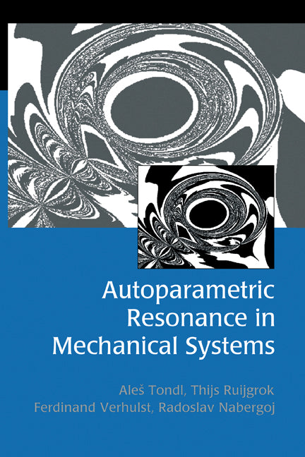 Autoparametric Resonance in Mechanical Systems (Hardback) 9780521650793