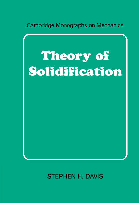 Theory of Solidification (Hardback) 9780521650809