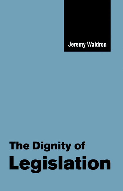 The Dignity of Legislation (Hardback) 9780521650922