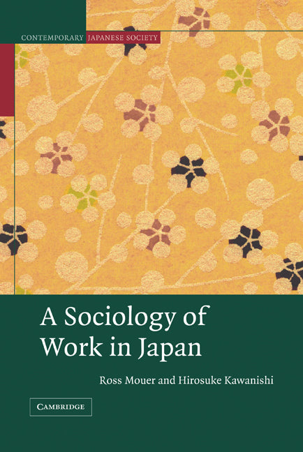 A Sociology of Work in Japan (Hardback) 9780521651202