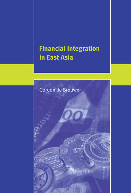 Financial Integration in East Asia (Hardback) 9780521651486