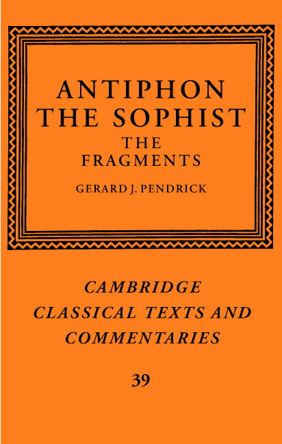 Antiphon the Sophist; The Fragments (Hardback) 9780521651615