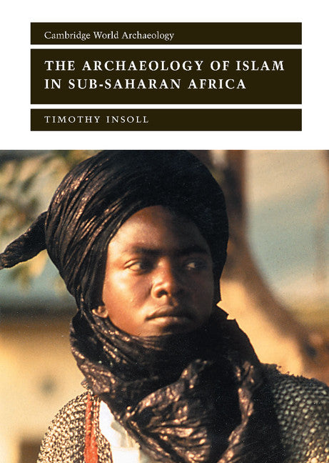 The Archaeology of Islam in Sub-Saharan Africa (Hardback) 9780521651714