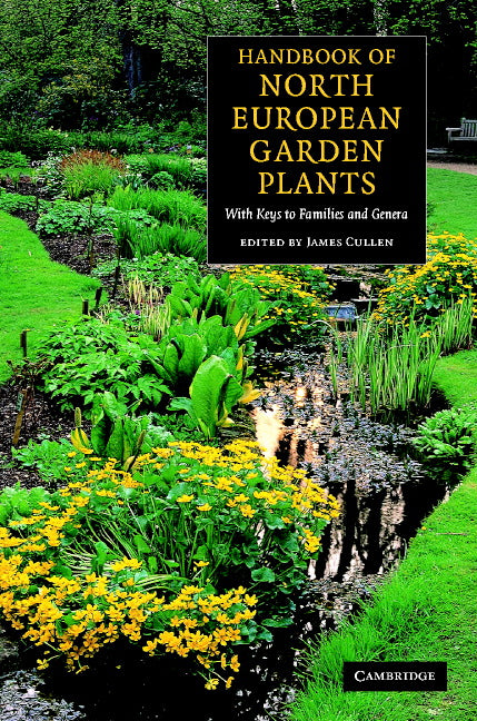Handbook of North European Garden Plants; With Keys to Families and Genera (Hardback) 9780521651837