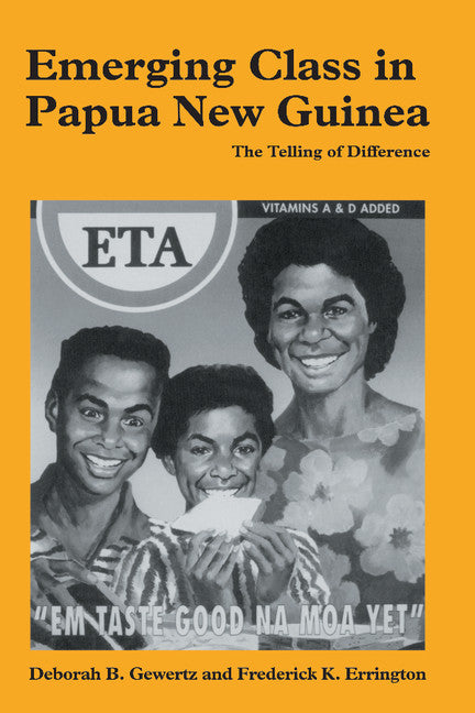 Emerging Class in Papua New Guinea; The Telling of Difference (Hardback) 9780521652124