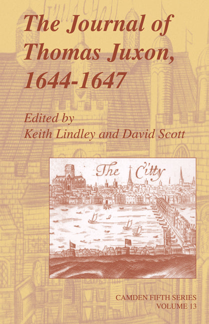 The Journal of Thomas Juxon, 1644–1647 (Hardback) 9780521652599