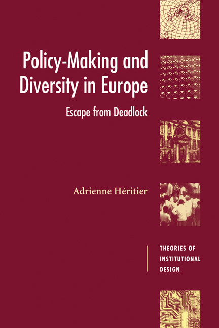 Policy-Making and Diversity in Europe; Escape from Deadlock (Hardback) 9780521652964