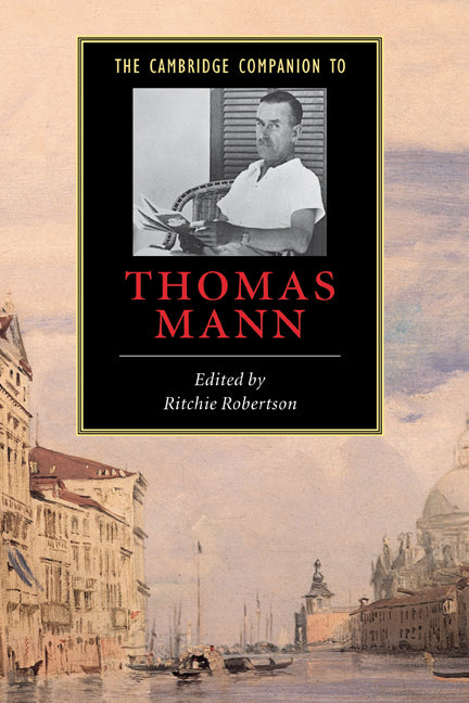 The Cambridge Companion to Thomas Mann (Hardback) 9780521653107