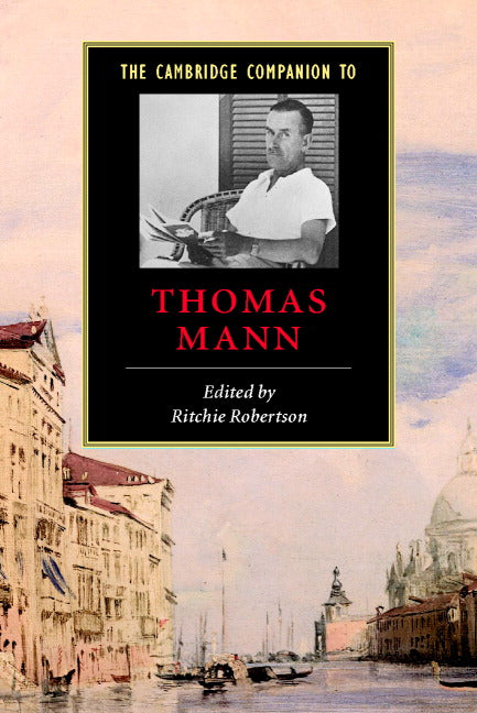 The Cambridge Companion to Thomas Mann (Paperback) 9780521653701