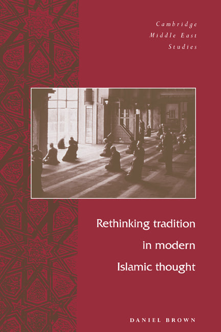 Rethinking Tradition in Modern Islamic Thought (Paperback) 9780521653947