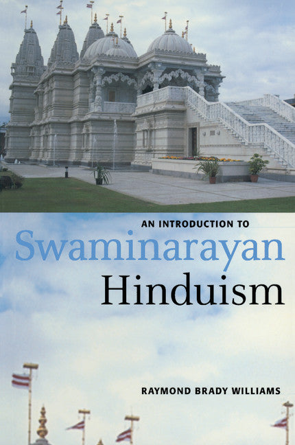 An Introduction to Swaminarayan Hinduism (Paperback) 9780521654227