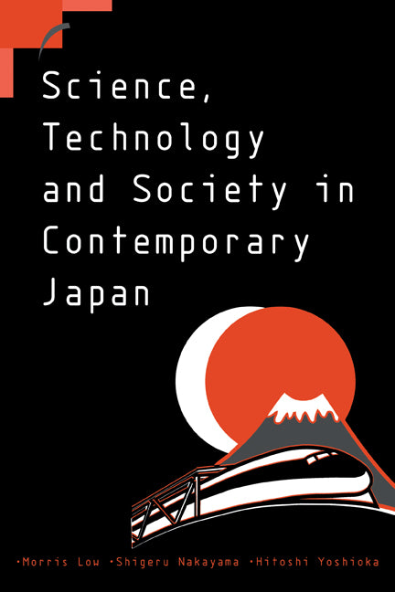 Science, Technology and Society in Contemporary Japan (Paperback) 9780521654258