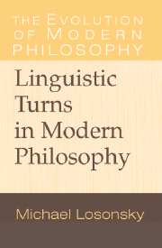 Linguistic Turns in Modern Philosophy (Hardback) 9780521652568