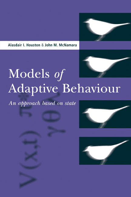 Models of Adaptive Behaviour; An Approach Based on State (Paperback) 9780521655392