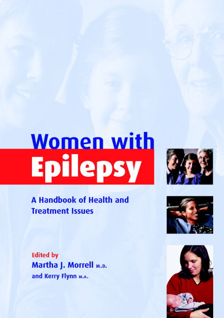 Women with Epilepsy; A Handbook of Health and Treatment Issues (Paperback) 9780521655415