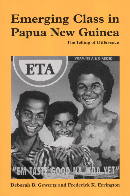 Emerging Class in Papua New Guinea; The Telling of Difference (Paperback) 9780521655675