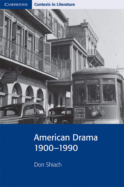 American Drama 1900–1990 (Paperback) 9780521655910