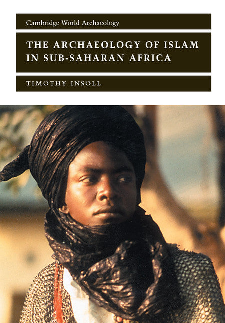 The Archaeology of Islam in Sub-Saharan Africa (Paperback) 9780521657020