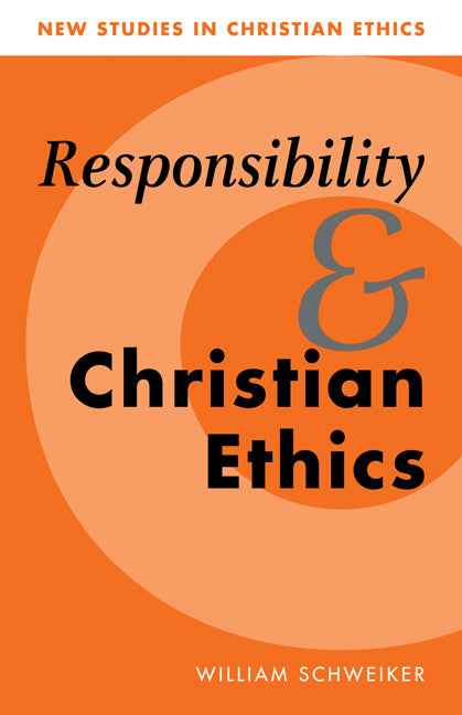 Responsibility and Christian Ethics (Paperback) 9780521657099