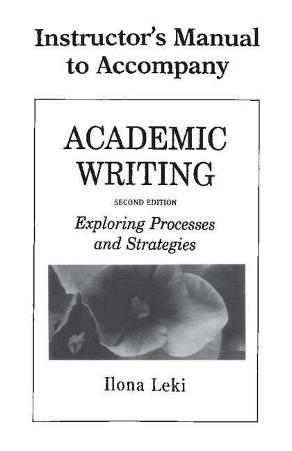 Academic Writing Instructor's Manual; Exploring Processes and Strategies (Paperback) 9780521657679