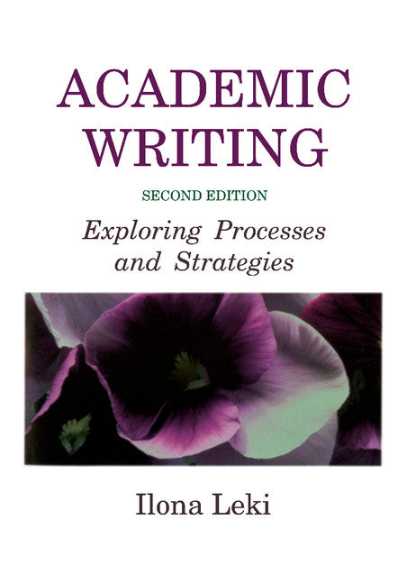 Academic Writing; Exploring Processes and Strategies (Paperback) 9780521657686