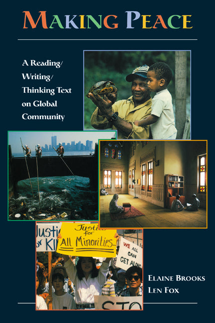 Making Peace; A Reading/Writing/Thinking Text on Global Community (Paperback) 9780521657808