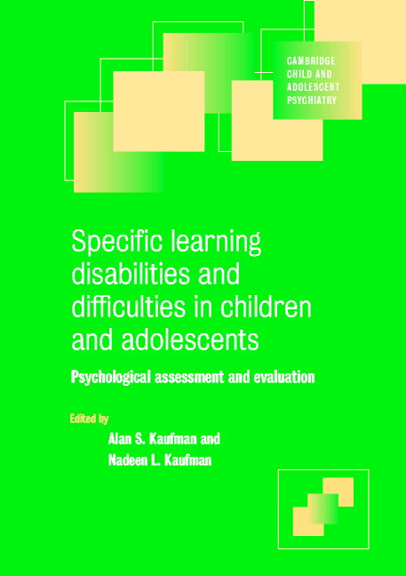 Specific Learning Disabilities and Difficulties in Children and Adolescents; Psychological Assessment and Evaluation (Paperback) 9780521658409