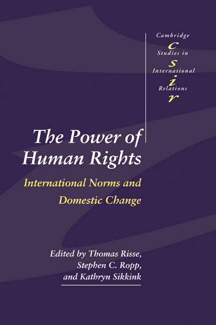 The Power of Human Rights; International Norms and Domestic Change (Paperback) 9780521658829