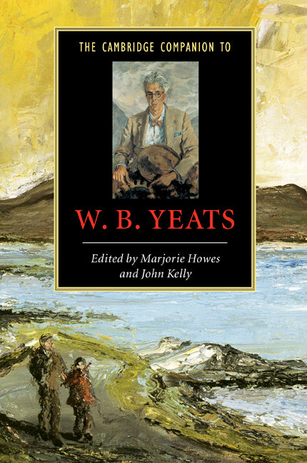 The Cambridge Companion to W. B. Yeats (Paperback) 9780521658867