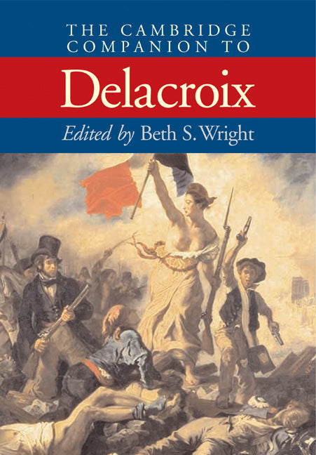 The Cambridge Companion to Delacroix (Paperback) 9780521658898