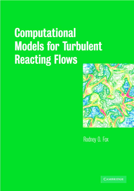 Computational Models for Turbulent Reacting Flows (Paperback) 9780521659079