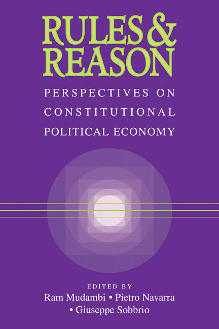 Rules and Reason; Perspectives on Constitutional Political Economy (Paperback) 9780521659598