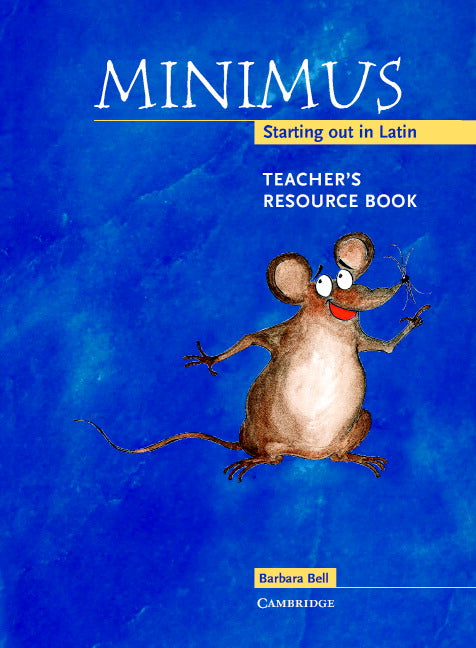 Minimus Teacher's Resource Book; Starting out in Latin (Spiral-bound) 9780521659611