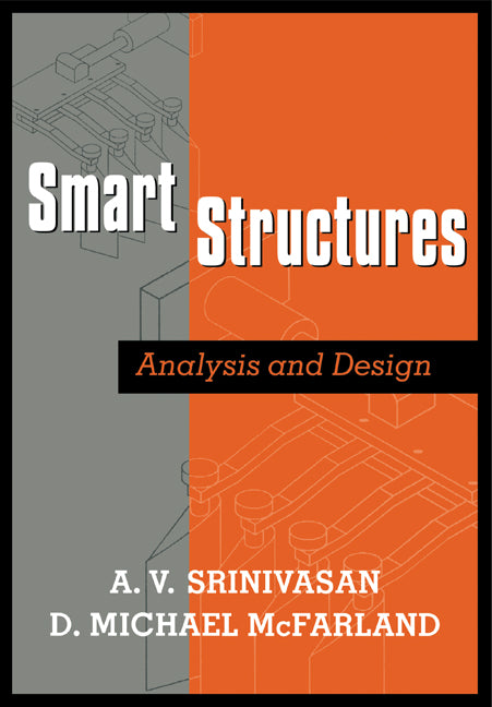 Smart Structures; Analysis and Design (Paperback) 9780521659772