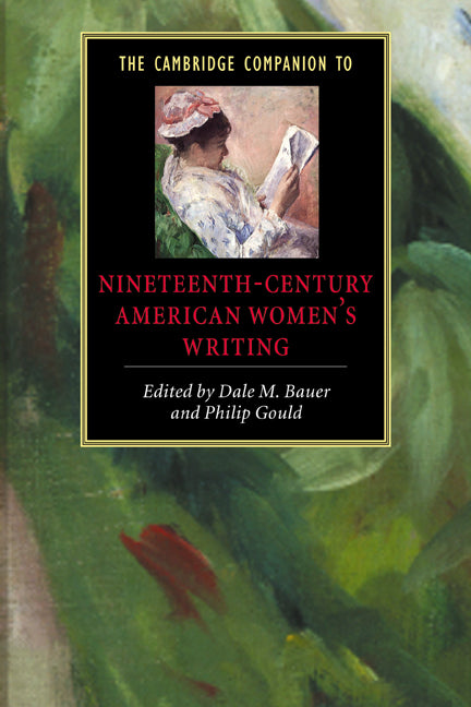The Cambridge Companion to Nineteenth-Century American Women's Writing (Hardback) 9780521660037