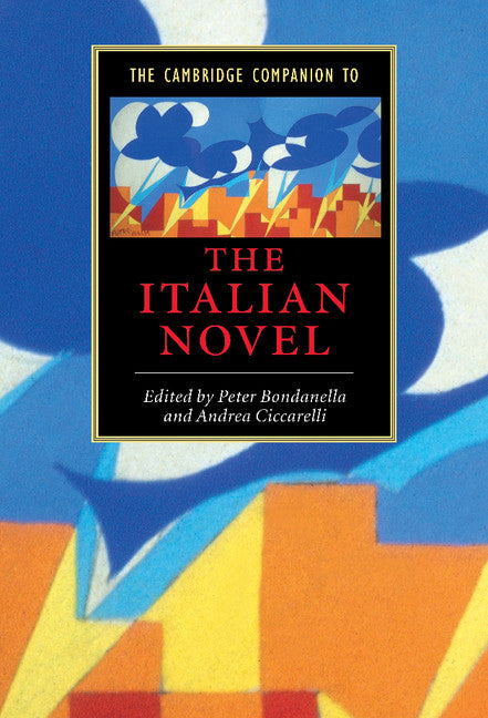 The Cambridge Companion to the Italian Novel (Hardback) 9780521660181