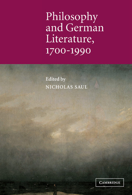 Philosophy and German Literature, 1700–1990 (Hardback) 9780521660525