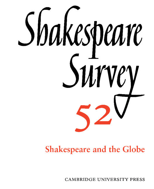 Shakespeare Survey: Volume 52, Shakespeare and The Globe (Hardback) 9780521660747