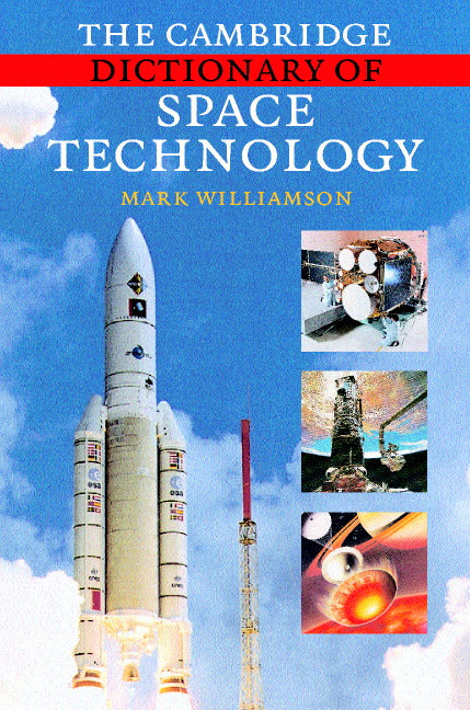 The Cambridge Dictionary of Space Technology (Hardback) 9780521660778