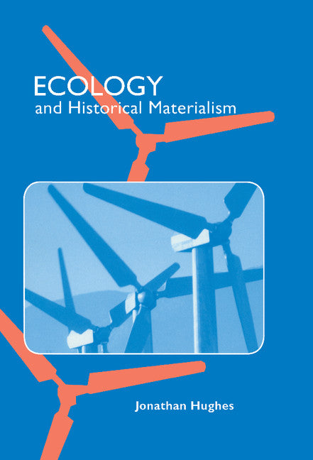 Ecology and Historical Materialism (Hardback) 9780521660907