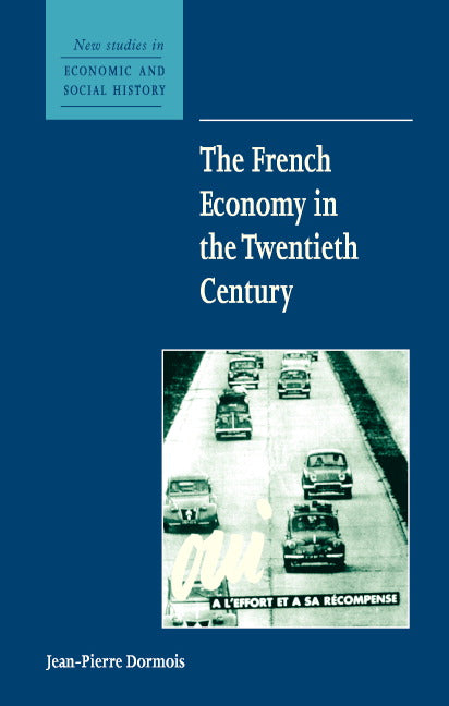 The French Economy in the Twentieth Century (Hardback) 9780521660921