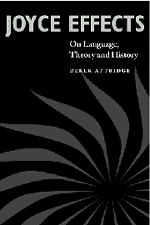 Joyce Effects; On Language, Theory, and History (Hardback) 9780521661126