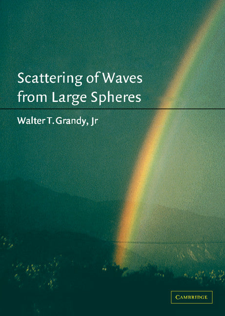 Scattering of Waves from Large Spheres (Hardback) 9780521661263