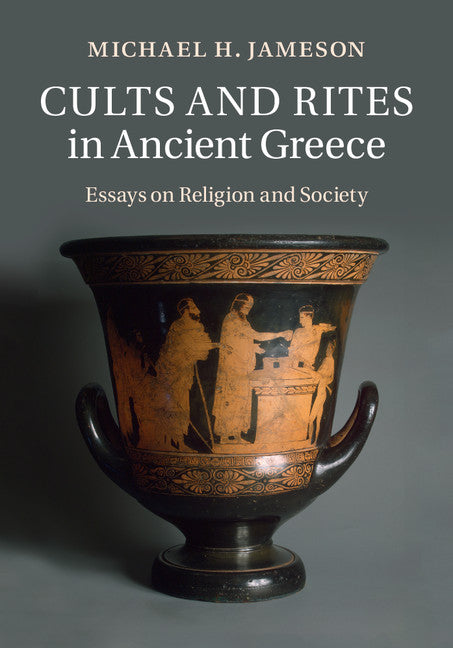 Cults and Rites in Ancient Greece; Essays on Religion and Society (Hardback) 9780521661294