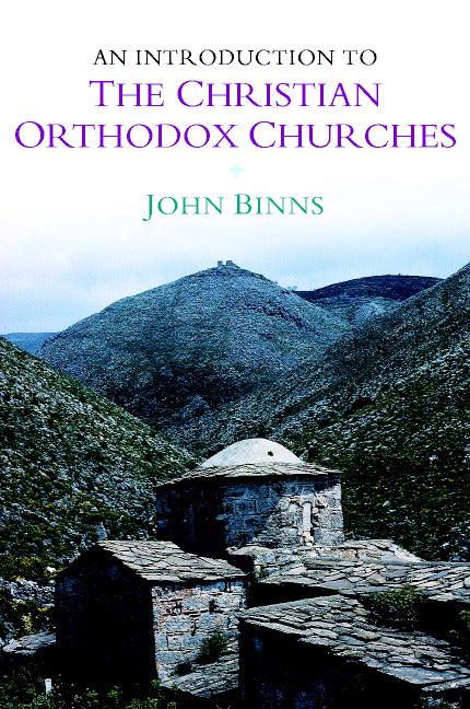 An Introduction to the Christian Orthodox Churches (Hardback) 9780521661409