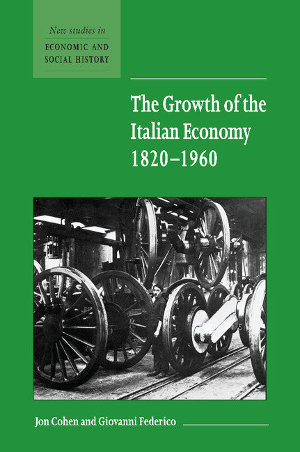 The Growth of the Italian Economy, 1820–1960 (Hardback) 9780521661508